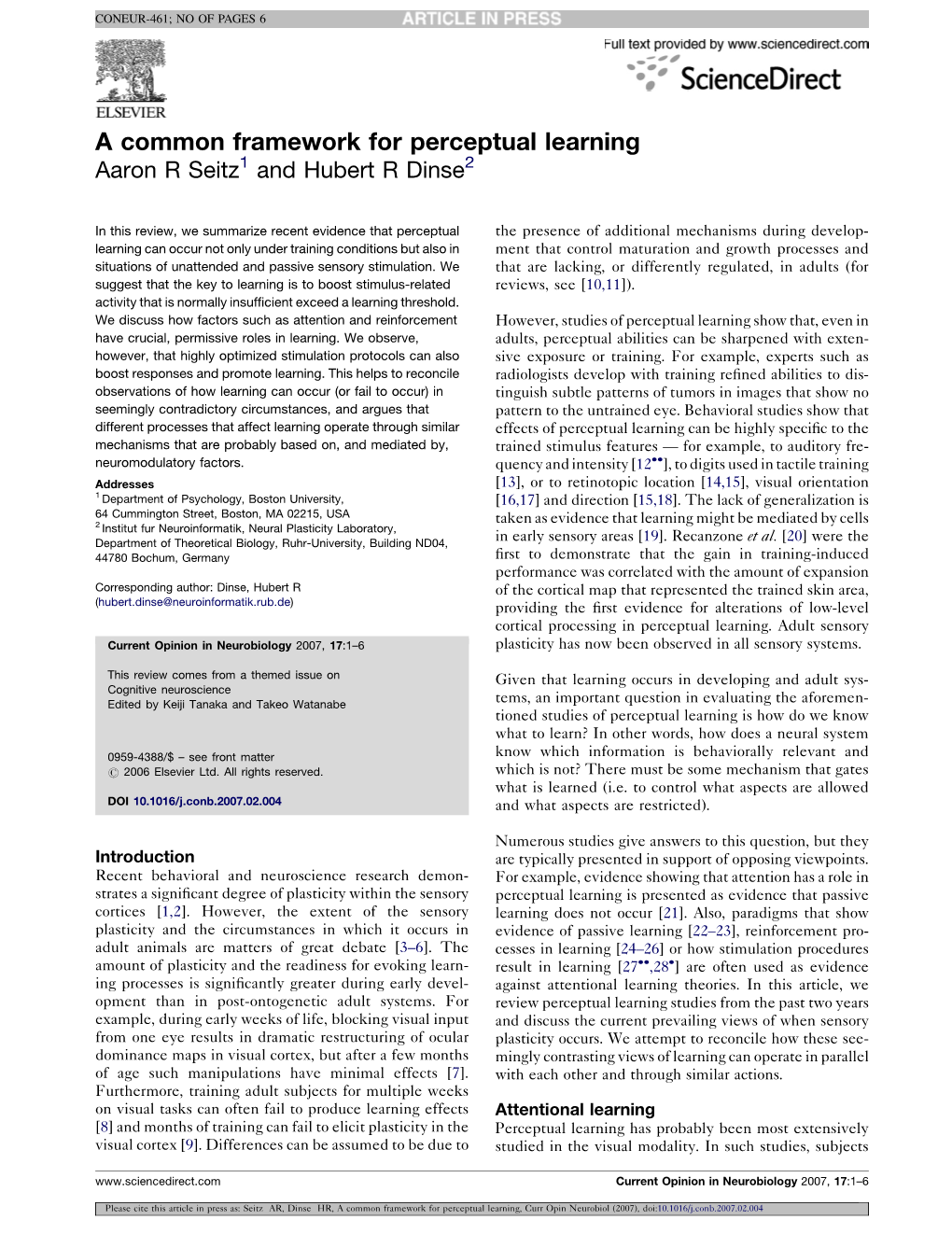 A Common Framework for Perceptual Learning Aaron R Seitz1 and Hubert R Dinse2