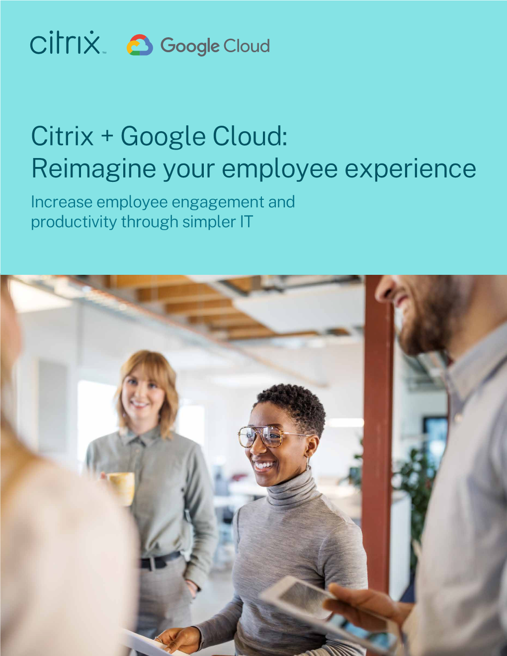 Citrix and Google Cloud: Reimagine Your Employee Experience