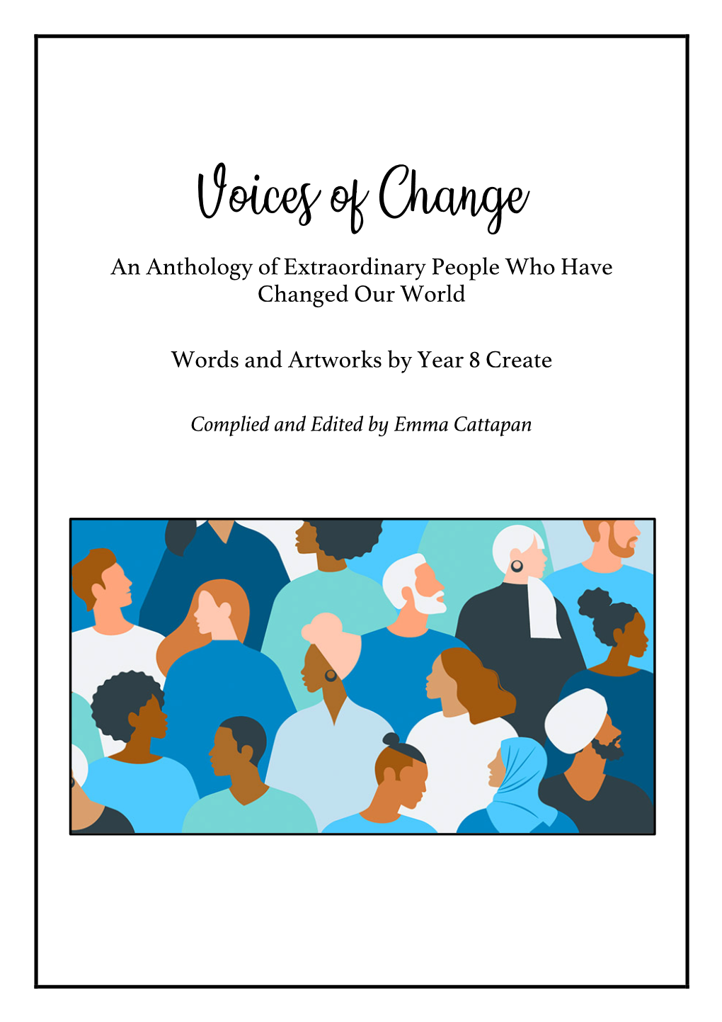 Voices of Change an Anthology of Extraordinary People Who Have Changed Our World