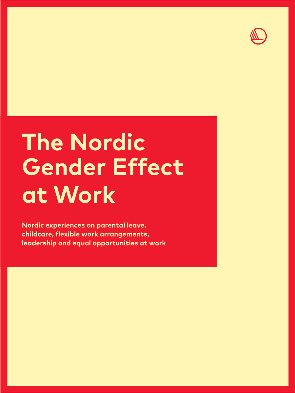 The Nordic Gender Effect at Work