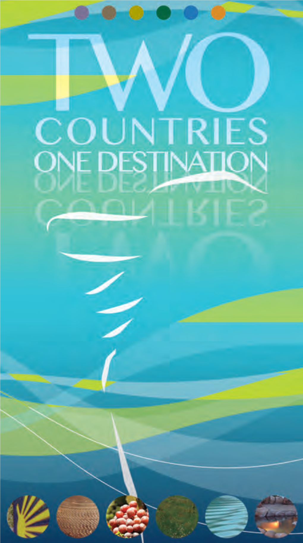 Guide Shows Clearly Both Elements: the Rich Tourist Offer of the Eu- Ro-Region and Our Capacity to Valuate It Through a Common Brand: “Two Countries One Destination”