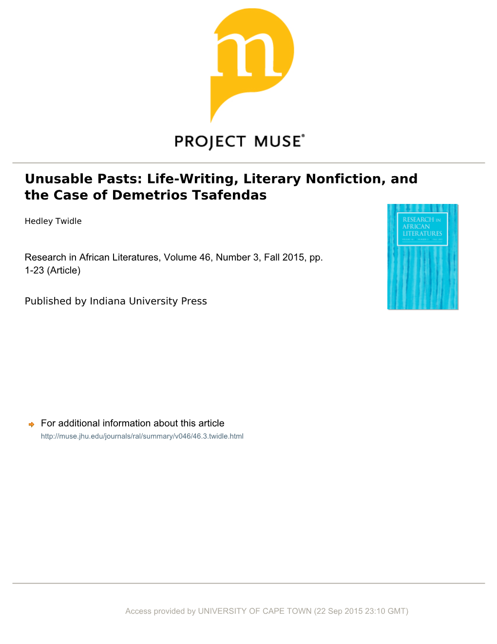 Unusable Pasts: Life-Writing, Literary Nonfiction, and the Case of Demetrios Tsafendas HEDLEY TWIDLE University of Cape Town Hedley.Twidle@Uct.Ac.Za