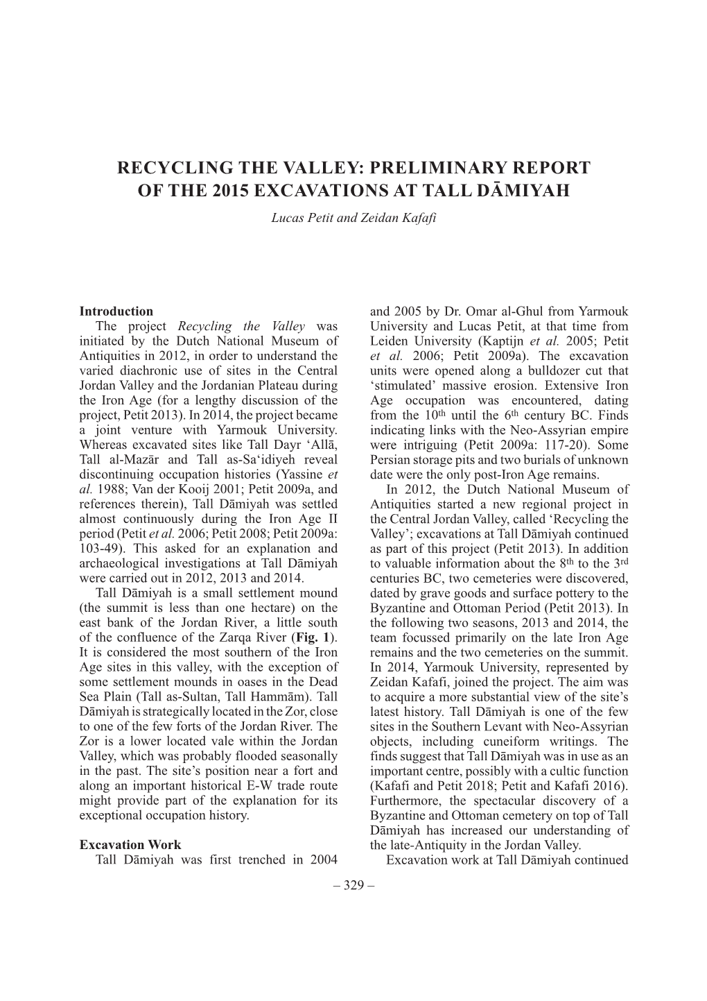 RECYCLING the VALLEY: PRELIMINARY REPORT of the 2015 Excavations at Tall Dāmiyah Lucas Petit and Zeidan Kafafi