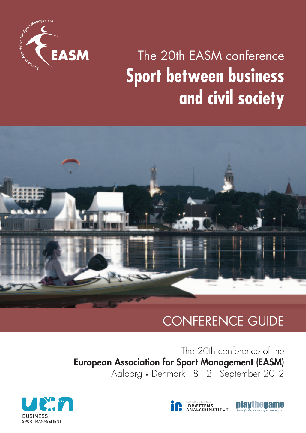 At EASM 2012 EDUCATION, Management Education Programmes at Professional Sports Clubs and the Growing the University College of Northern Den- Commercial Fitness Sector