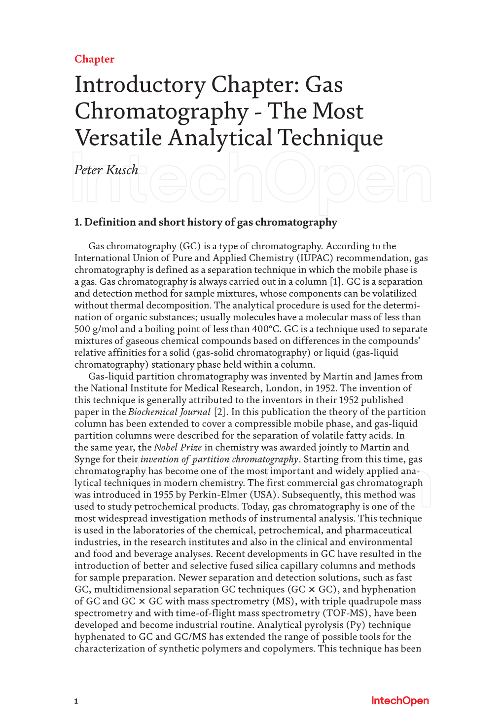 Introductory Chapter: Gas Chromatography - the Most Versatile Analytical Technique Peter Kusch