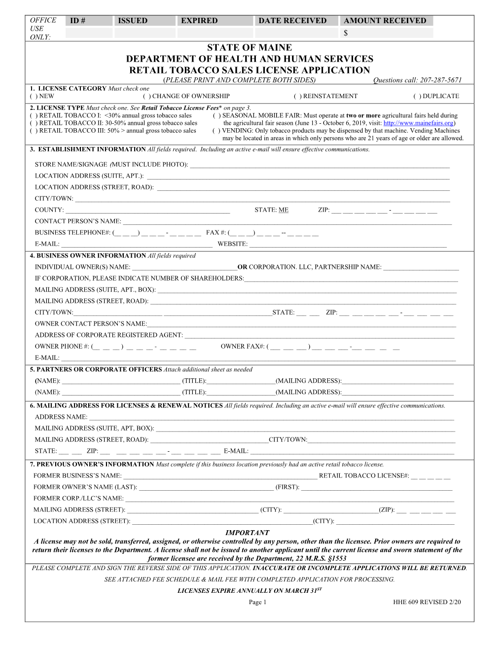 STATE of MAINE DEPARTMENT of HEALTH and HUMAN SERVICES RETAIL TOBACCO SALES LICENSE APPLICATION (PLEASE PRINT and COMPLETE BOTH SIDES) Questions Call: 207-287-5671 1