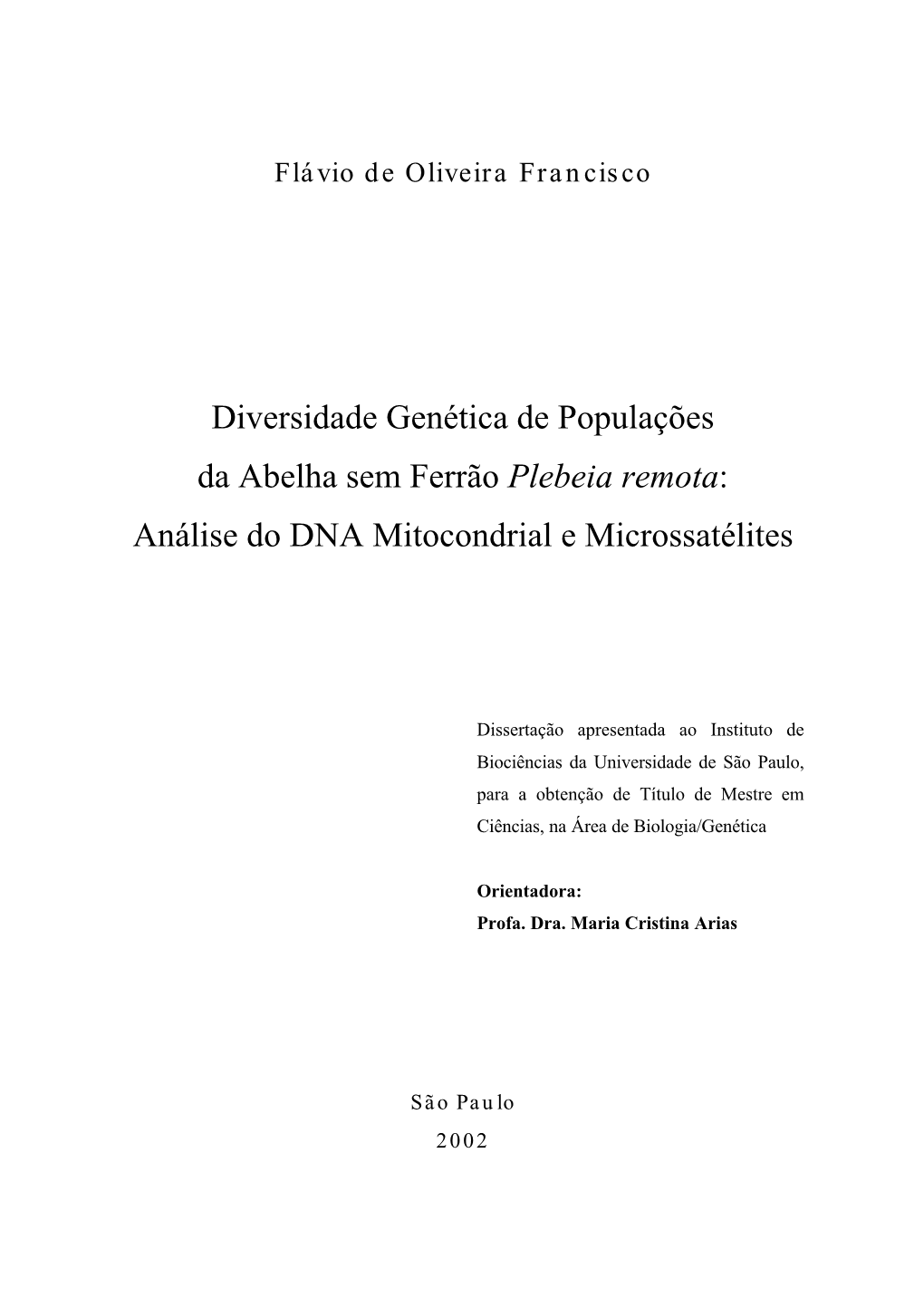 Diversidade Genética De Populações Da Abelha Sem Ferrão Plebeia Remota: Análise Do DNA Mitocondrial E Microssatélites