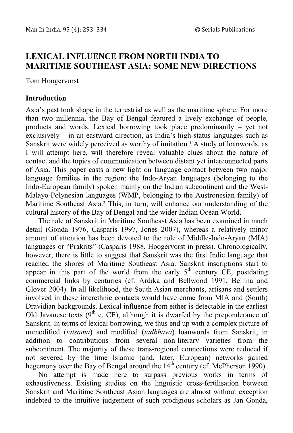 LEXICAL INFLUENCE from NORTH INDIA to MARITIME SOUTHEAST ASIA: SOME NEW DIRECTIONS Tom Hoogervorst