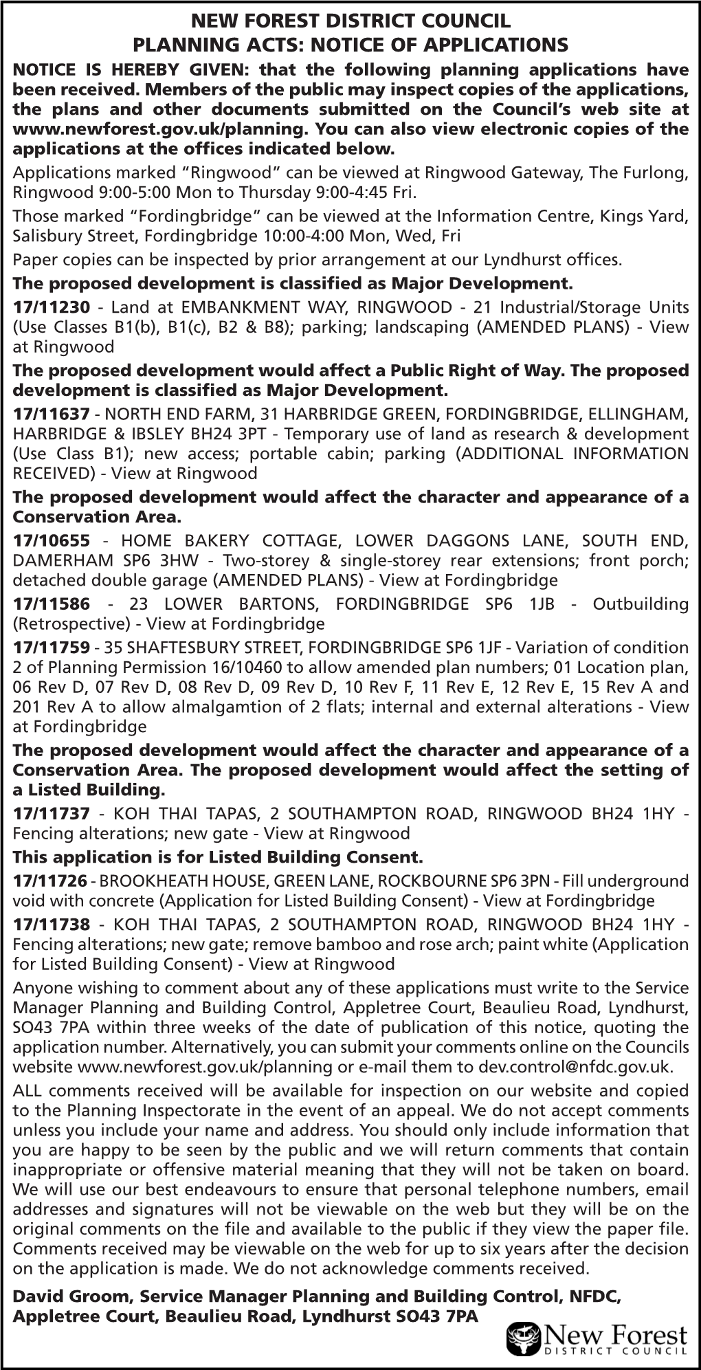 NEW FOREST DISTRICT COUNCIL PLANNING ACTS: NOTICE of APPLICATIONS NOTICE IS HEREBY GIVEN: That the Following Planning Applications Have Been Received