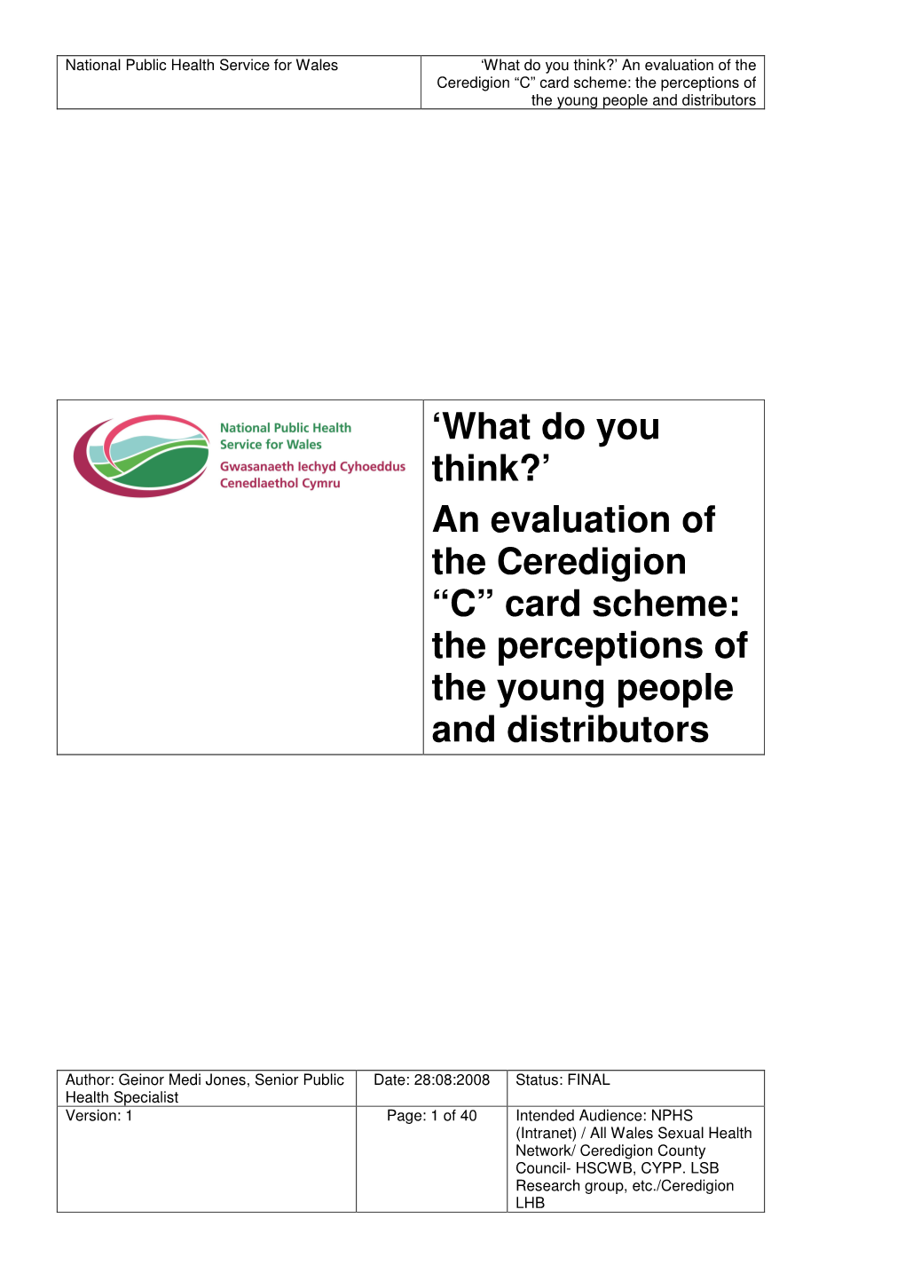 'What Do You Think?' an Evaluation of the Ceredigion “C” Card Scheme: the Perceptions of the Young People and Distributo