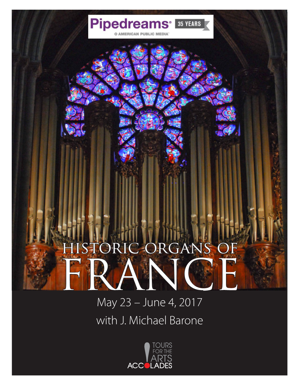 Historic Organs of FRANCE May 23 – June 4, 2017 with J