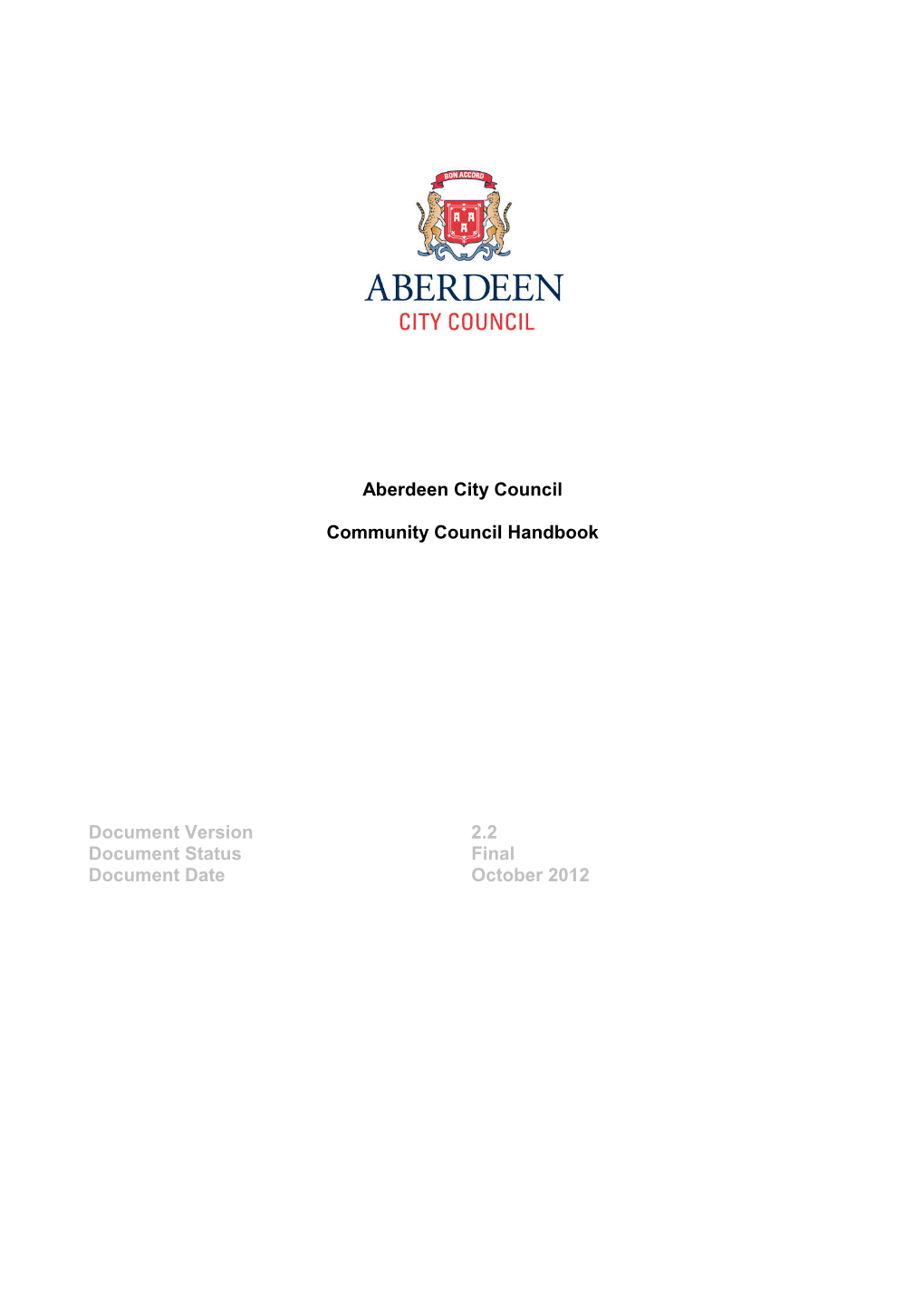 Aberdeen City Council Community Council Handbook Document Version 2.2 Document Status Final Document Date October 2012