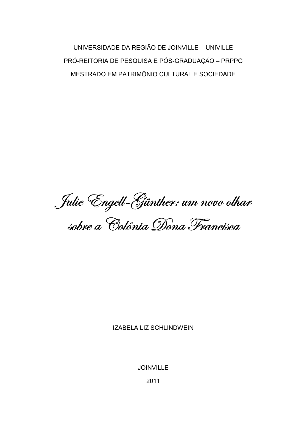 Julie Engell-Günther: Um Novo Olhar Sobre a Colônia Dona Francisca