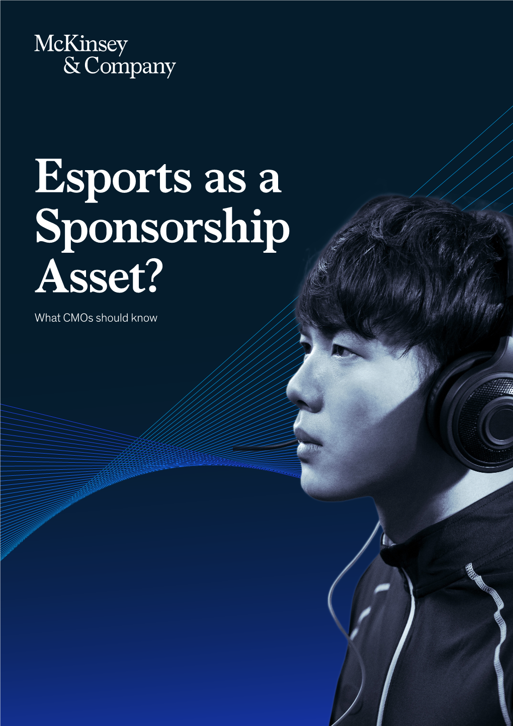 Esports As a Sponsorship Asset? What Cmos Should Know Contents