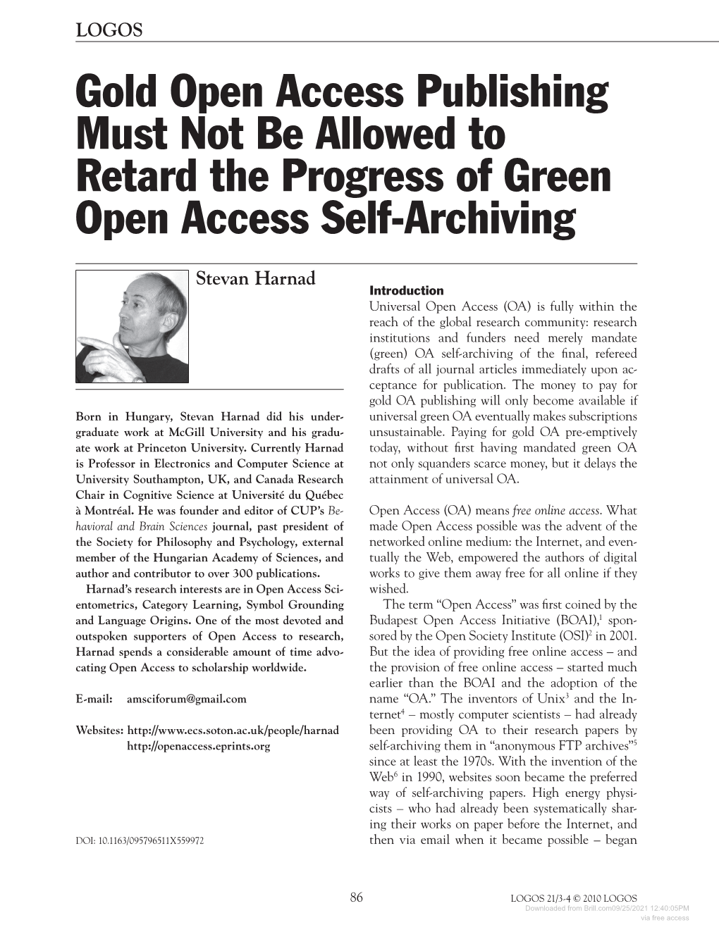 Gold Open Access Publishing Must Not Be Allowed to Retard the Progress of Green Open Access Self-Archiving