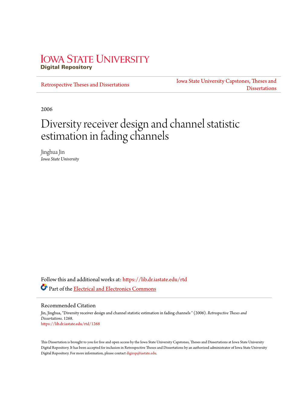 Diversity Receiver Design and Channel Statistic Estimation in Fading Channels Jinghua Jin Iowa State University