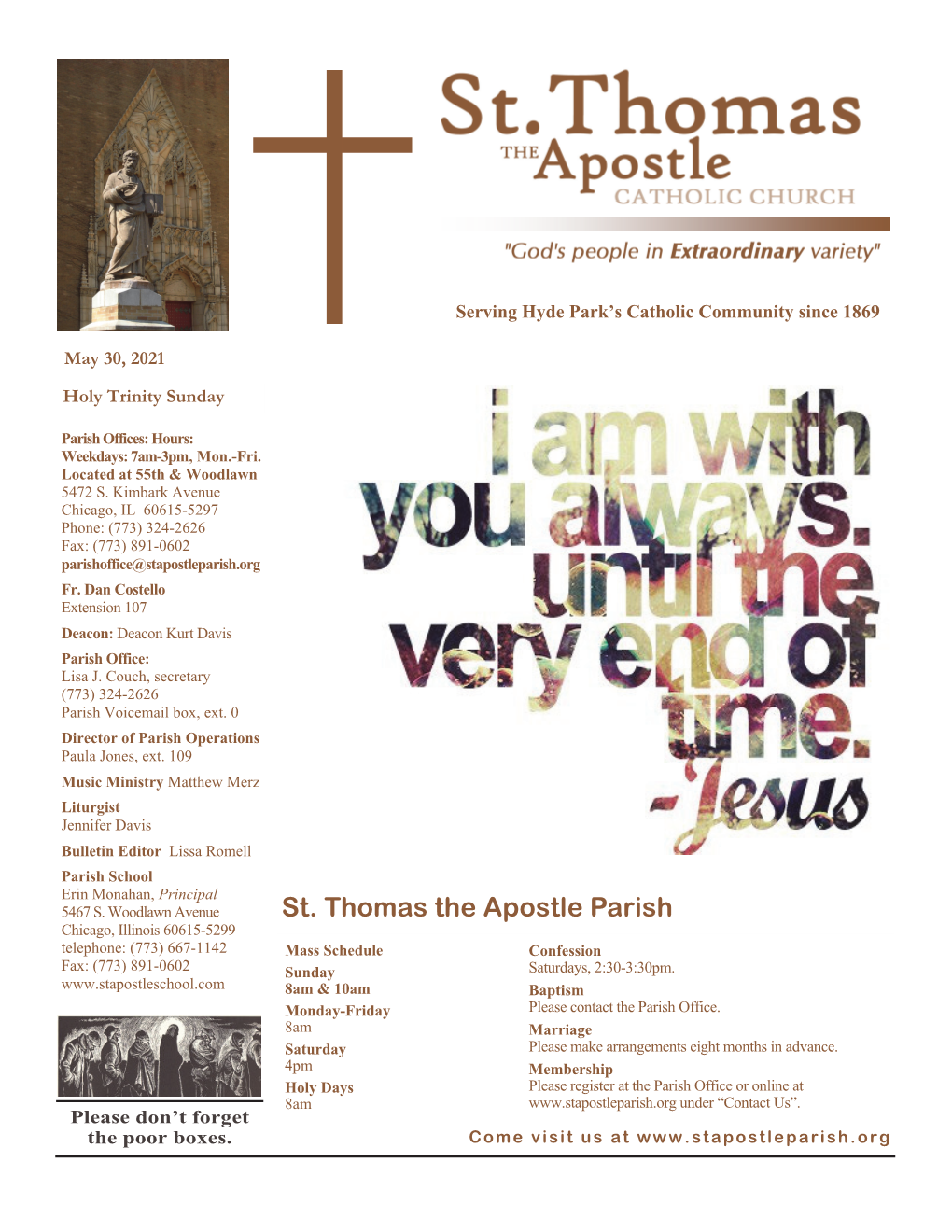 St. Thomas the Apostle Parish Chicago, Illinois 60615-5299 Telephone: (773) 667-1142 Mass Schedule Confession Fax: (773) 891-0602 Sunday Saturdays, 2:30-3:30Pm