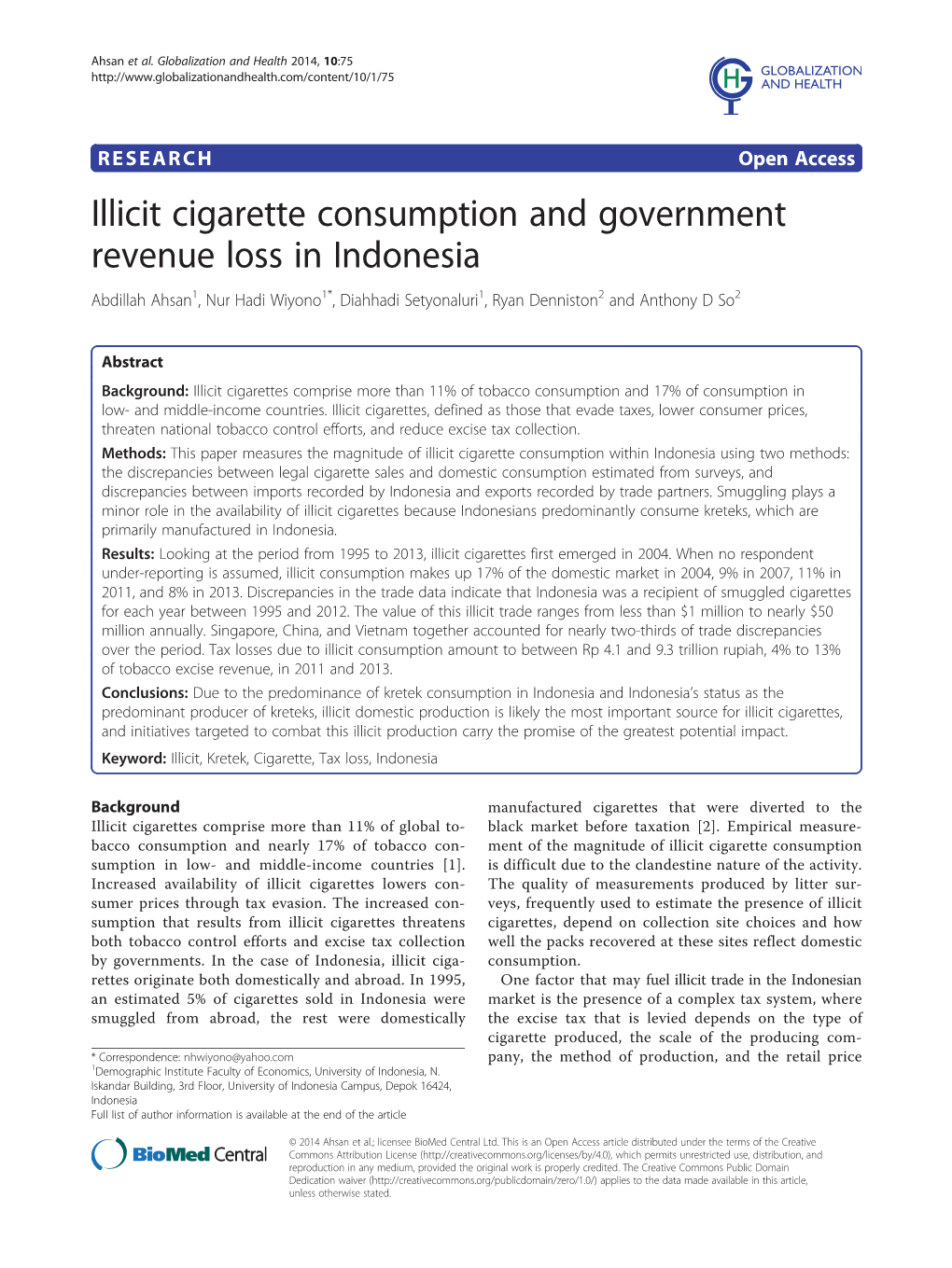 Illicit Cigarette Consumption and Government Revenue Loss in Indonesia Abdillah Ahsan1, Nur Hadi Wiyono1*, Diahhadi Setyonaluri1, Ryan Denniston2 and Anthony D So2