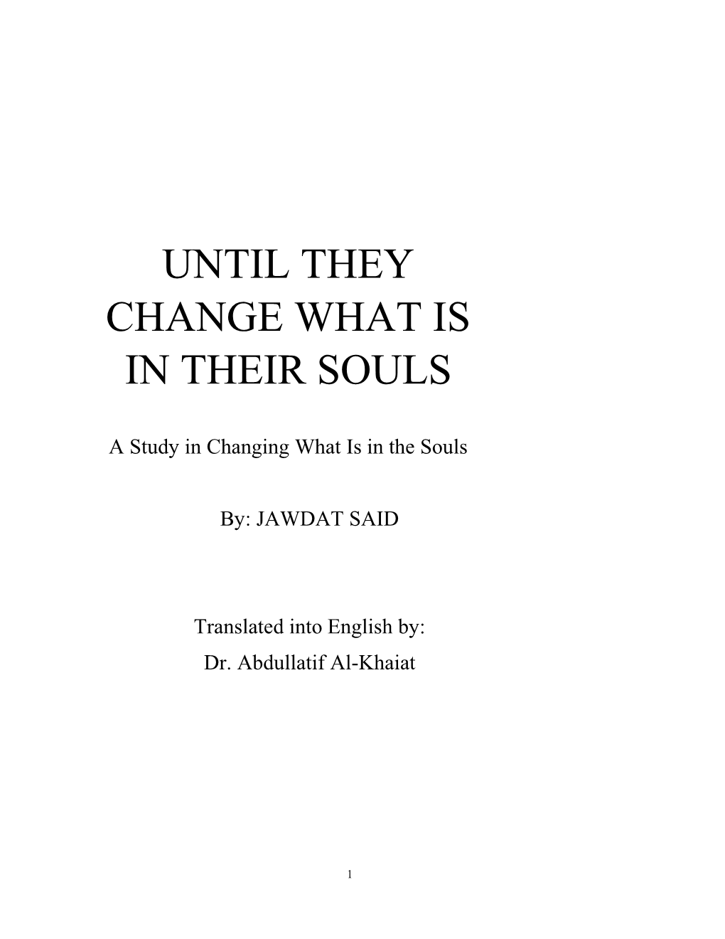 Until They Change What Is in Their Souls
