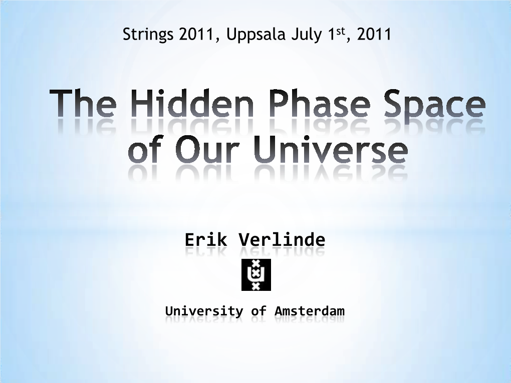 The Hidden Phase Space of Our Universe