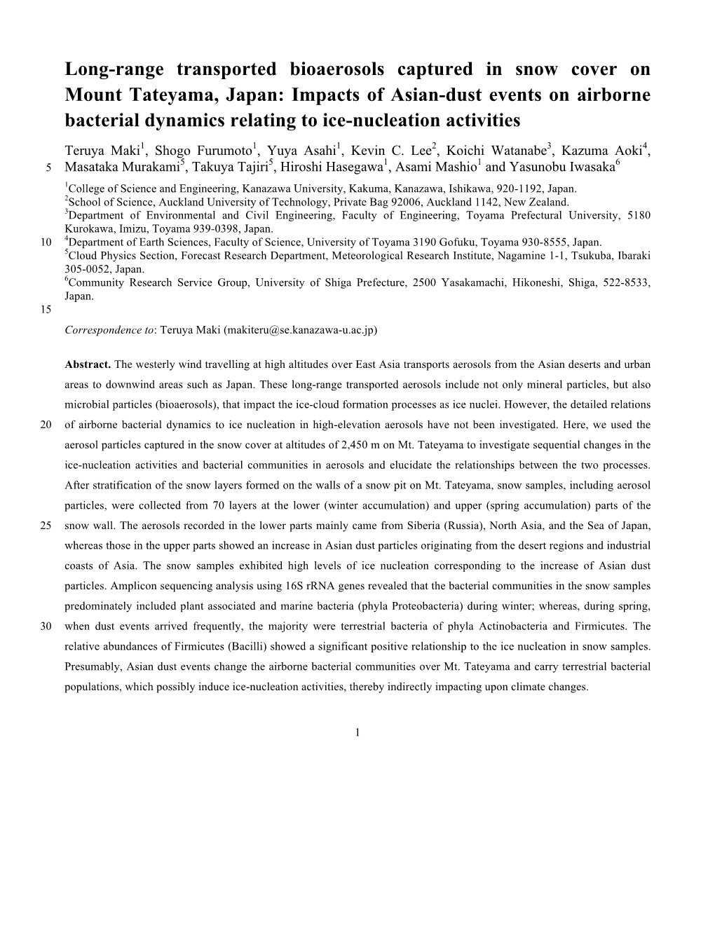 Impacts of Asian-Dust Events on Airborne Bacterial Dynamics Relating to Ice-Nucleation Activities Teruya Maki1, Shogo Furumoto1, Yuya Asahi1, Kevin C