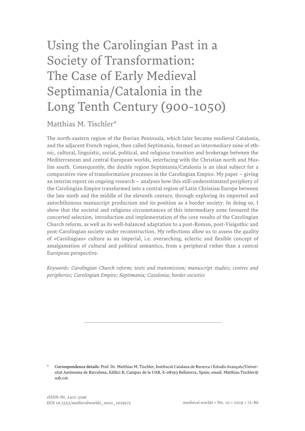 Using the Carolingian Past in a Society of Transformation: the Case of Early Medieval Septimania/Catalonia in the Long Tenth Century (900-1050)