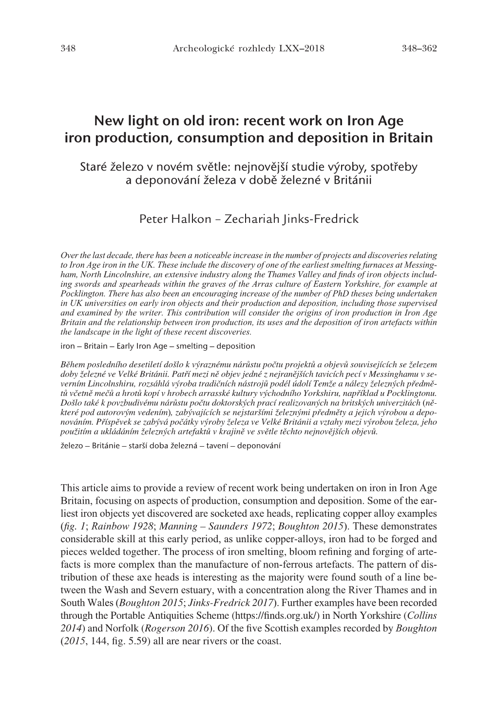 New Light on Old Iron: Recent Work on Iron Age Iron Production, Consumption and Deposition in Britain