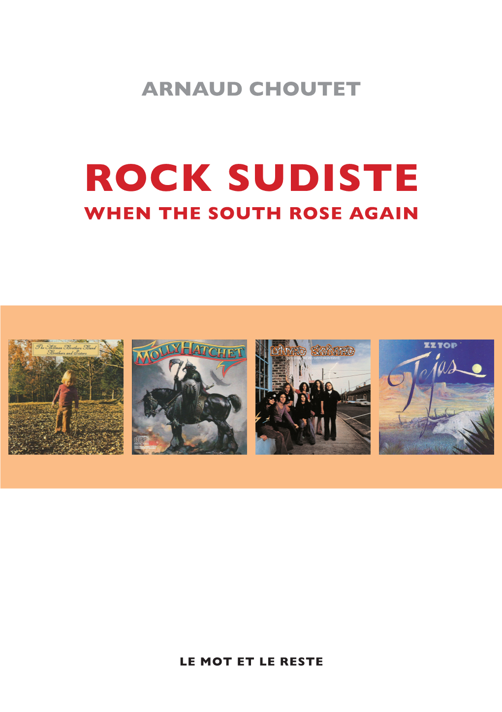 Rock Sudiste. When the South Rose Again