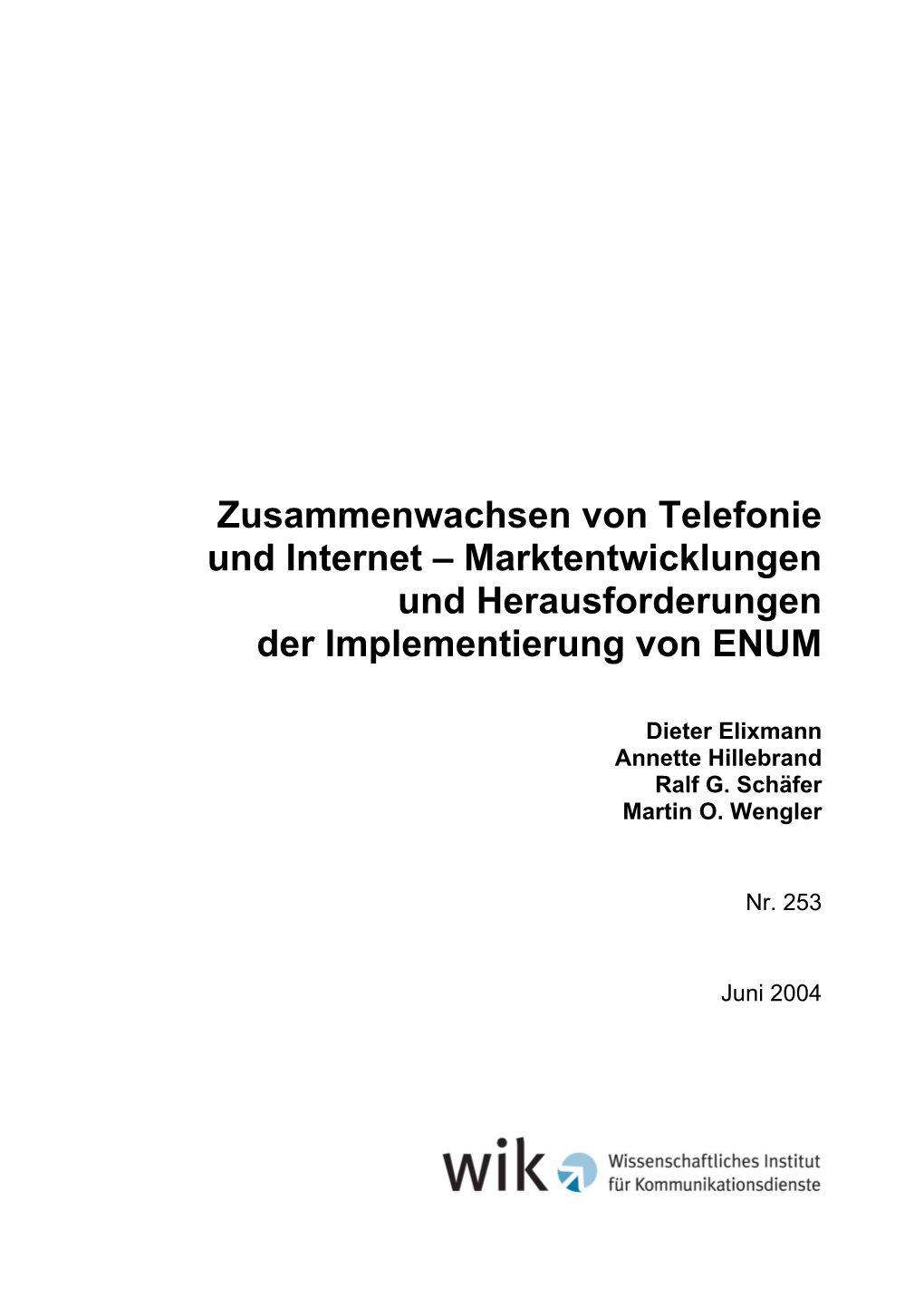 Zusammenwachsen Von Telefonie Und Internet – Marktentwicklungen Und Herausforderungen Der Implementierung Von ENUM