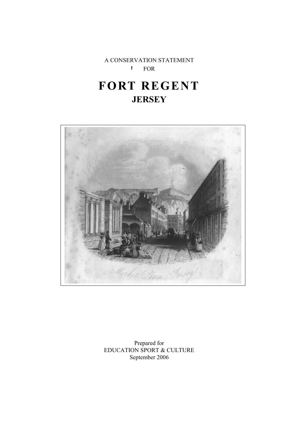 A Conservation Statement for Fort Regent