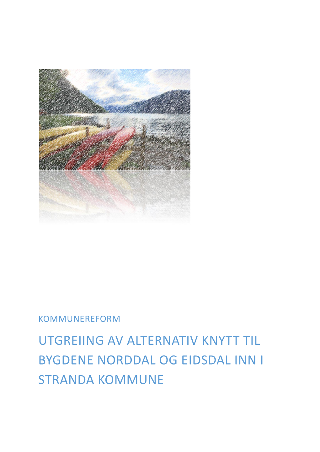 Utgreiing Av Alternativ Knytt Til Bygdene Norddal Og Eidsdal Inn I Stranda Kommune