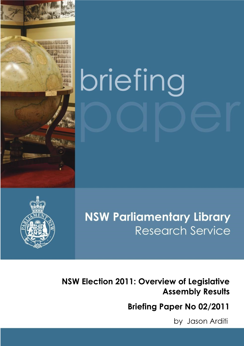 NSW Election 2011: Overview of Legislative Assembly Results Briefing Paper No 02/2011 by Jason Arditi