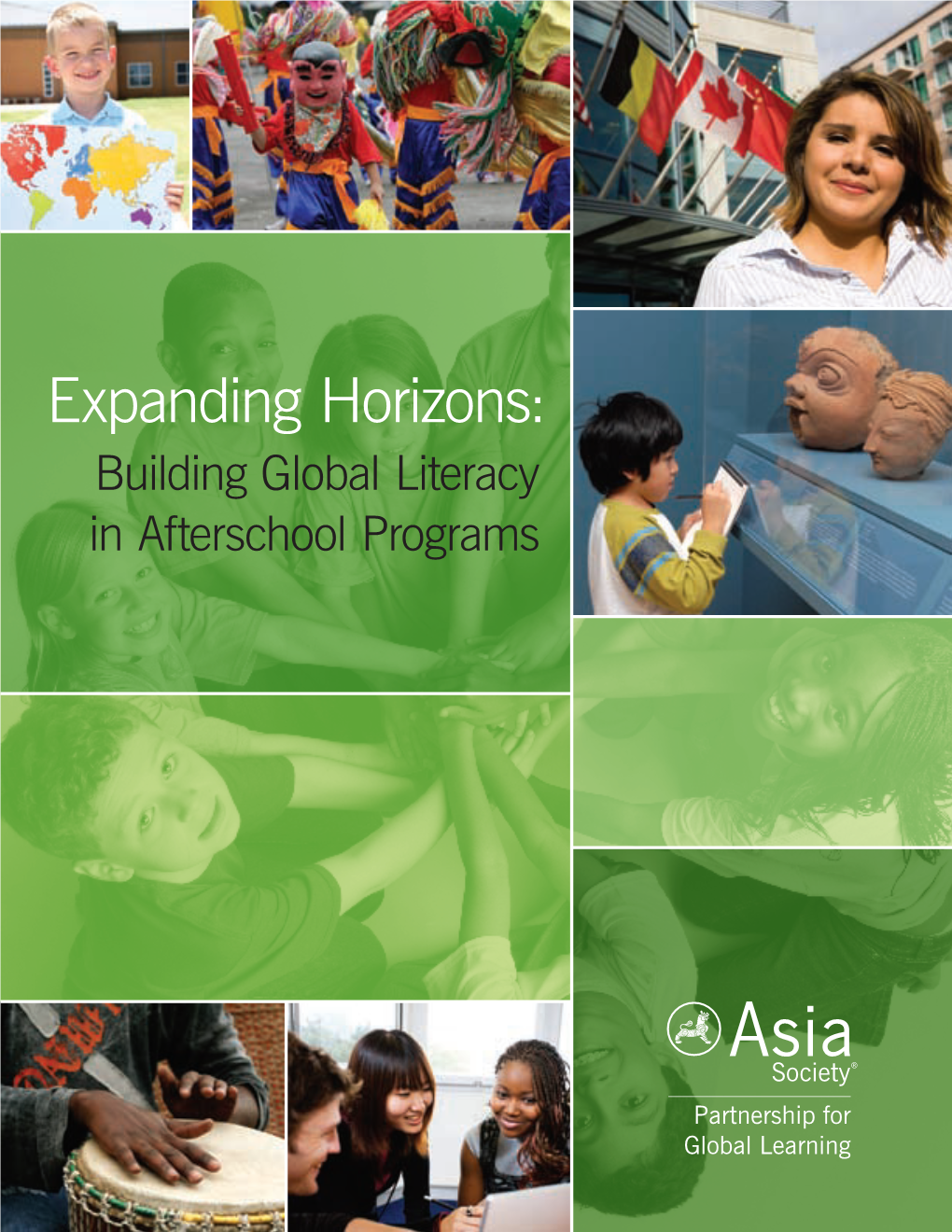 Expanding Horizons: Building Global Literacy in Afterschool Programs Expanding Horizons: Building Global Literacy in Afterschool Programs