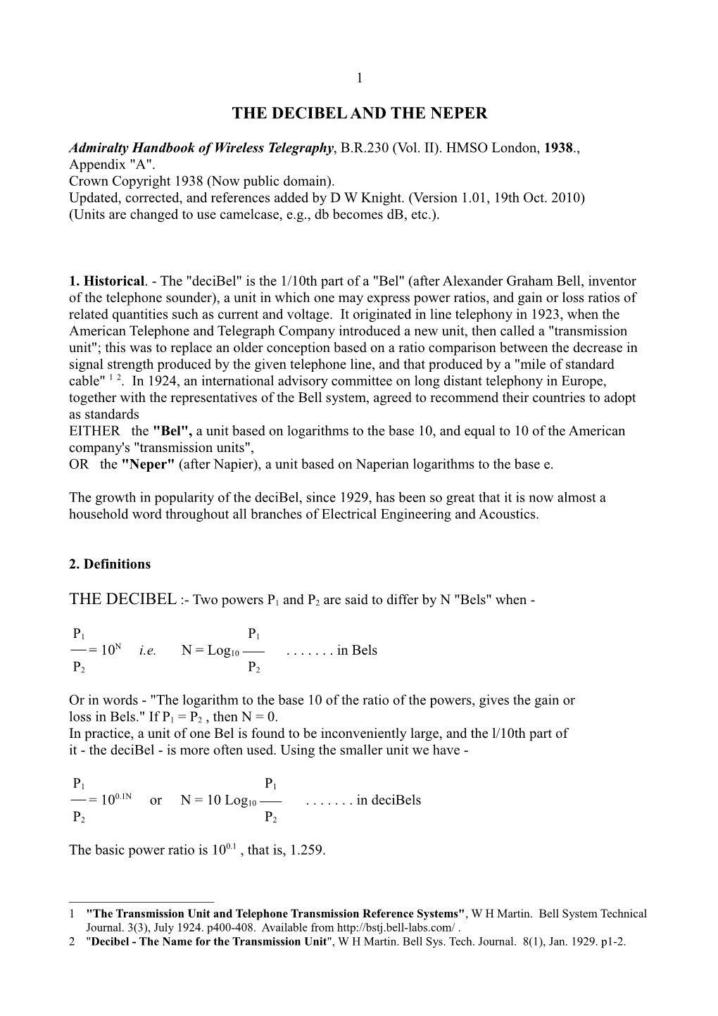 The Decibel and the Neper