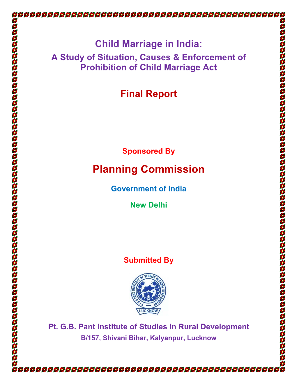 Child Marriage in India: a Study of Situation, Causes & Enforcement of Prohibition of Child Marriage Act