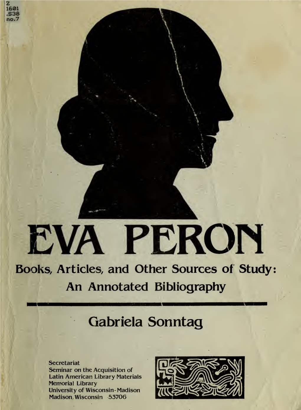 Eva Peron, Books, Articles, and Other Sources of Study : an Annotated Bibliography