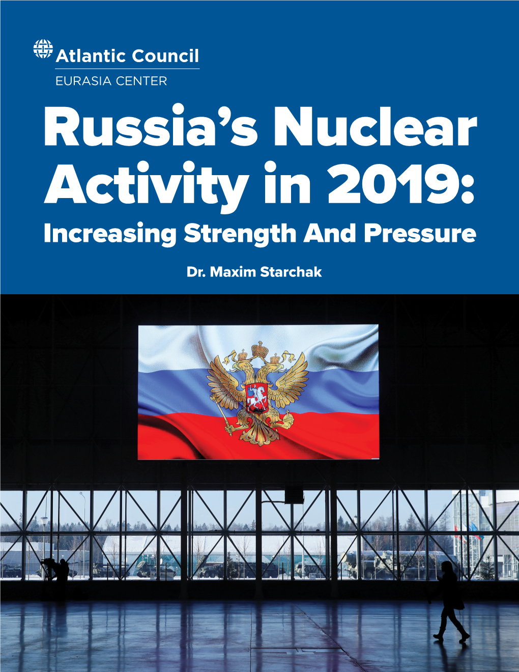 Russia's Nuclear Activity in 2019: Increasing Strength and Pressure