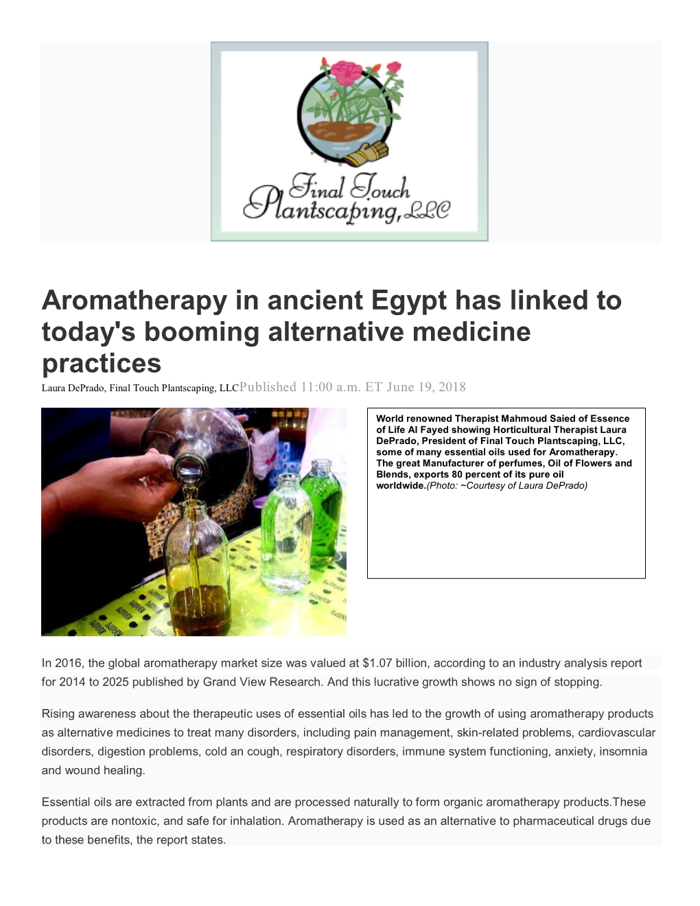 Aromatherapy in Ancient Egypt Has Linked to Today's Booming Alternative Medicine Practices Laura Deprado, Final Touch Plantscaping, Llcpublished 11:00 A.M