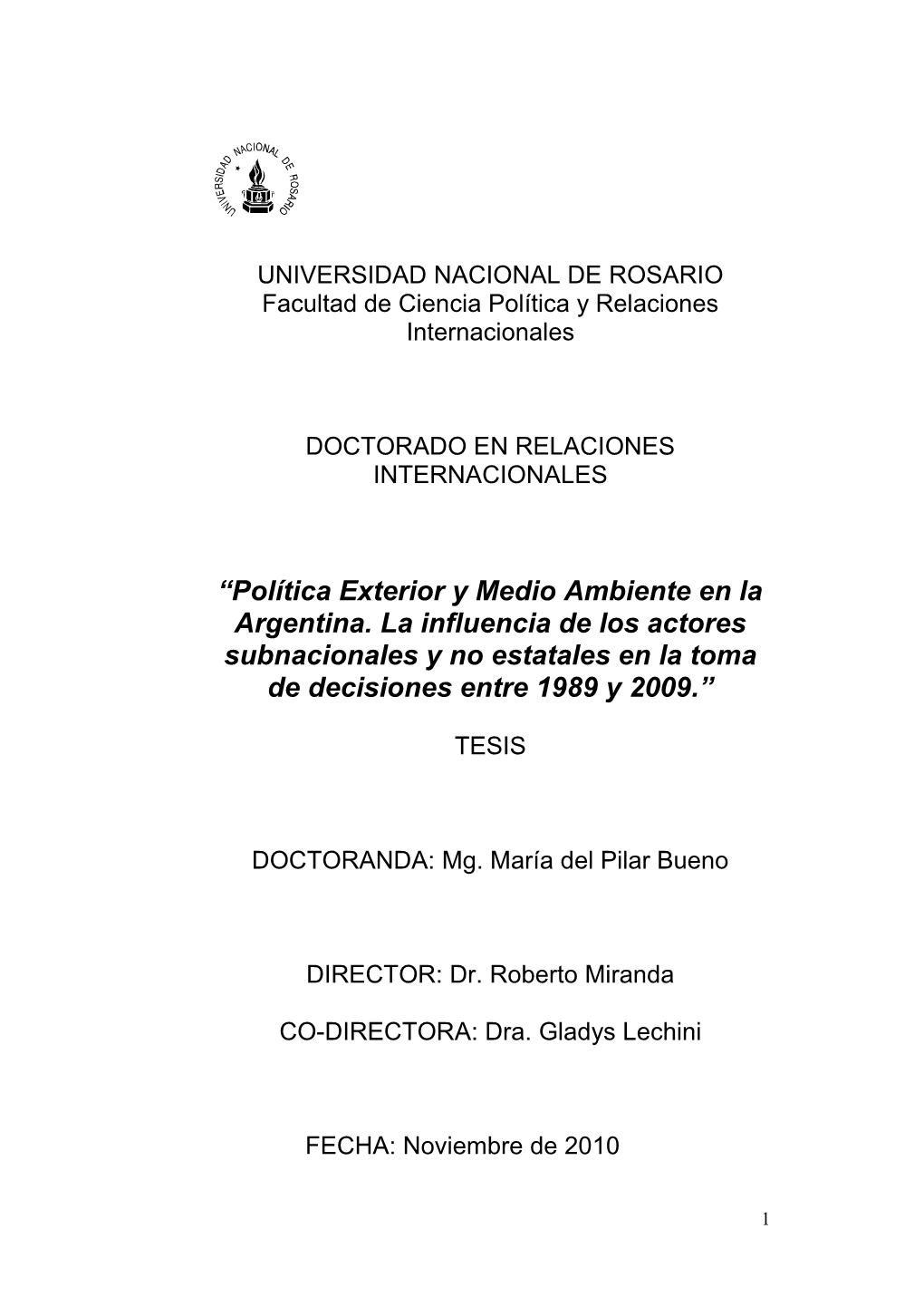 Política Exterior Y Medio Ambiente En La Argentina. La Influencia De Los Actores Subnacionales Y No Estatales En La Toma De Decisiones Entre 1989 Y 2009.”