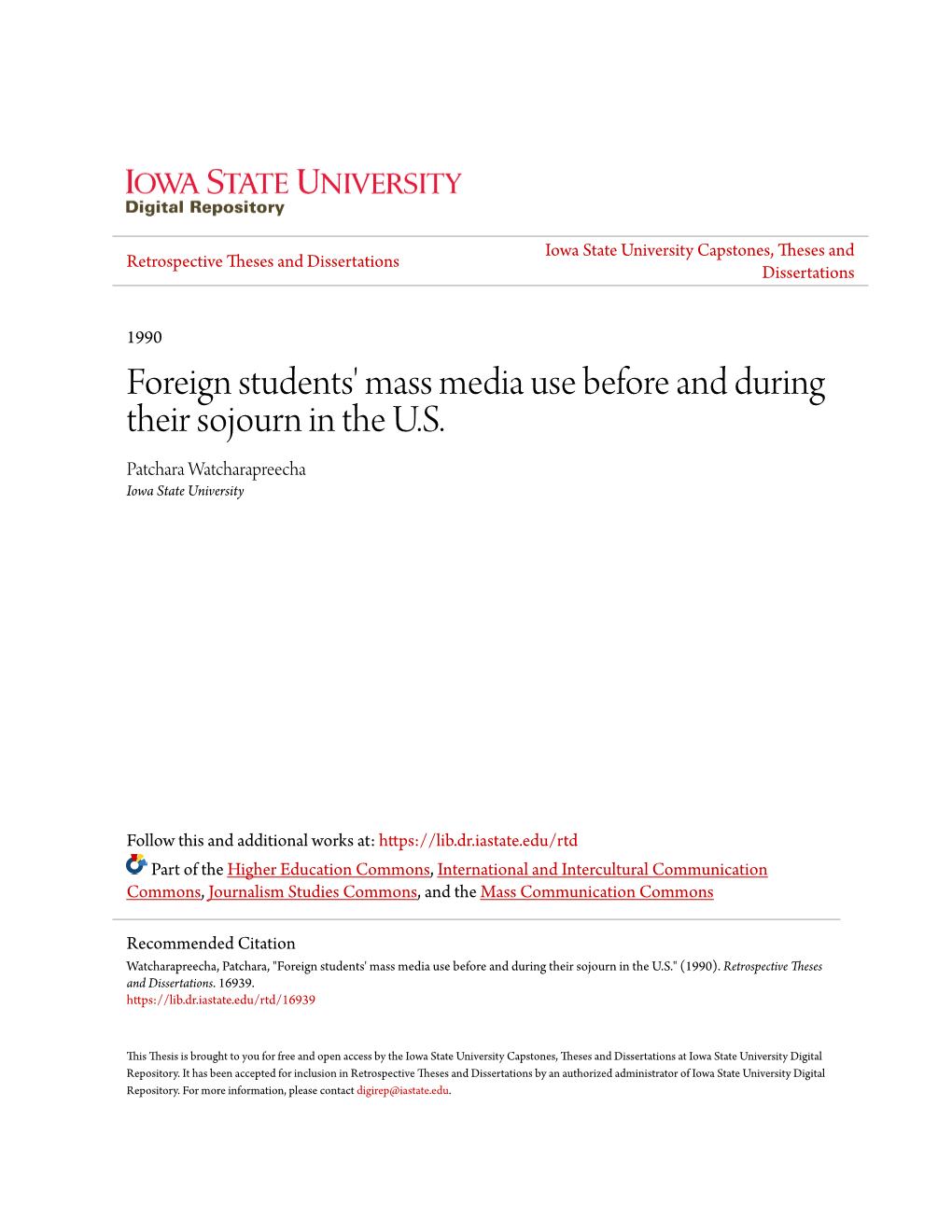 Foreign Students' Mass Media Use Before and During Their Sojourn in the U.S. Patchara Watcharapreecha Iowa State University