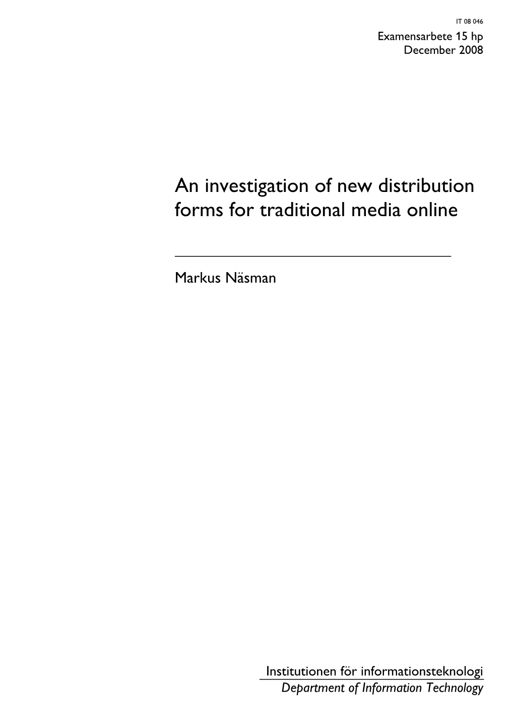 An Investigation of New Distribution Forms for Traditional Media Online