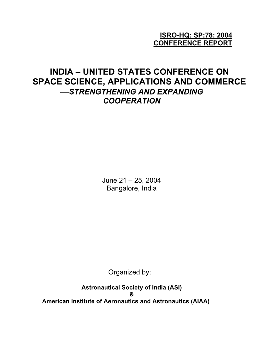 India – United States Conference on Space Science, Applications and Commerce —Strengthening and Expanding Cooperation