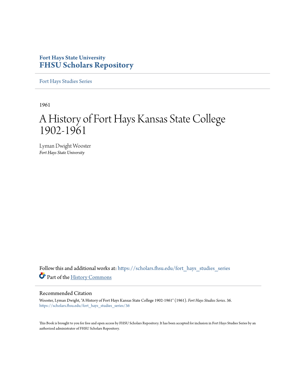 A History of Fort Hays Kansas State College 1902-1961 Lyman Dwight Wooster Fort Hays State University