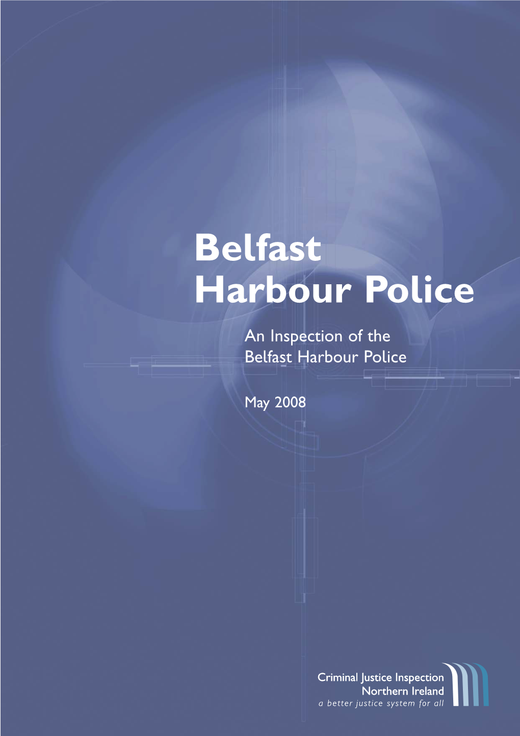 Belfast Harbour Police an Inspection of the Belfast Harbour Police