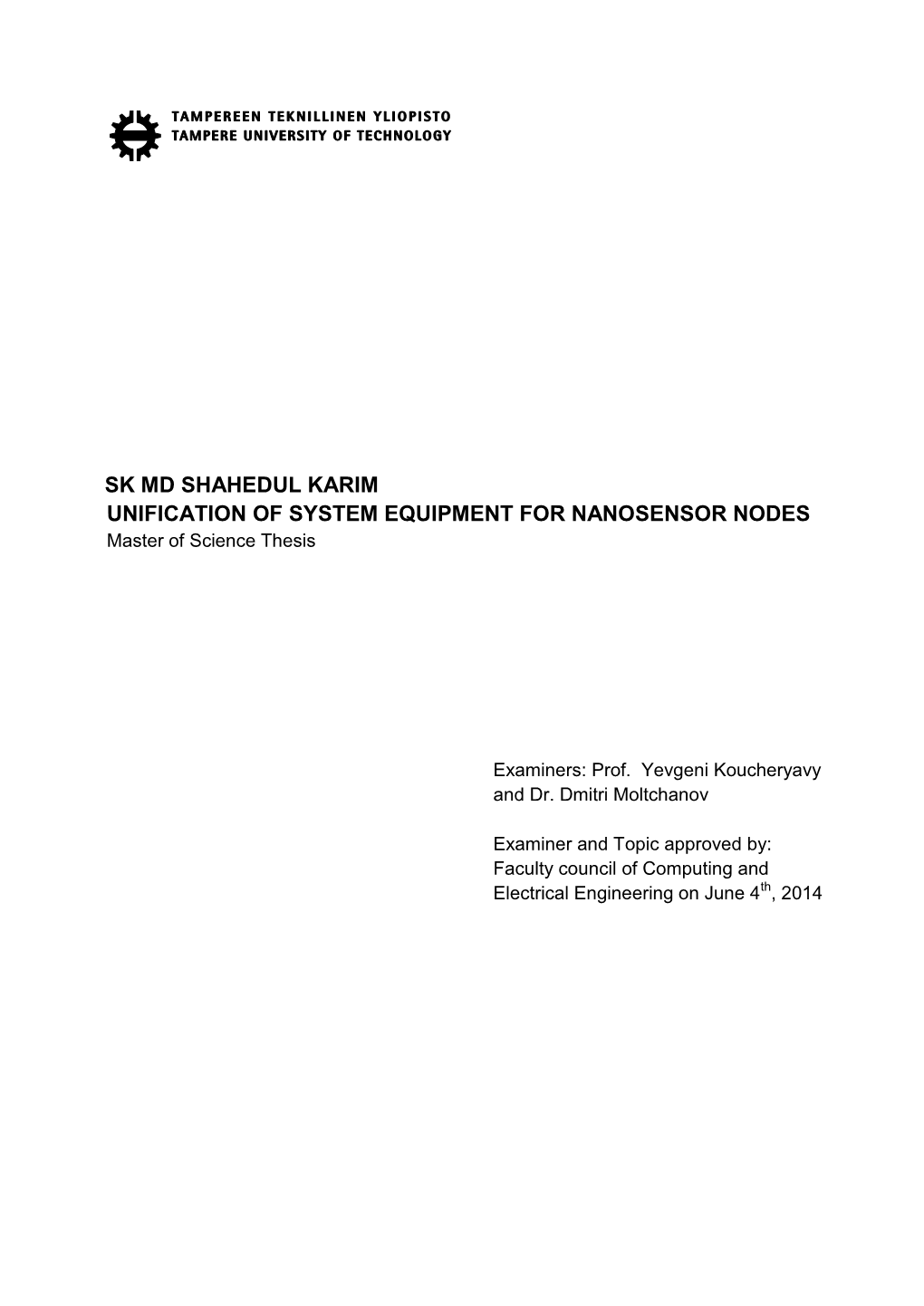 SK MD SHAHEDUL KARIM UNIFICATION of SYSTEM EQUIPMENT for NANOSENSOR NODES Master of Science Thesis