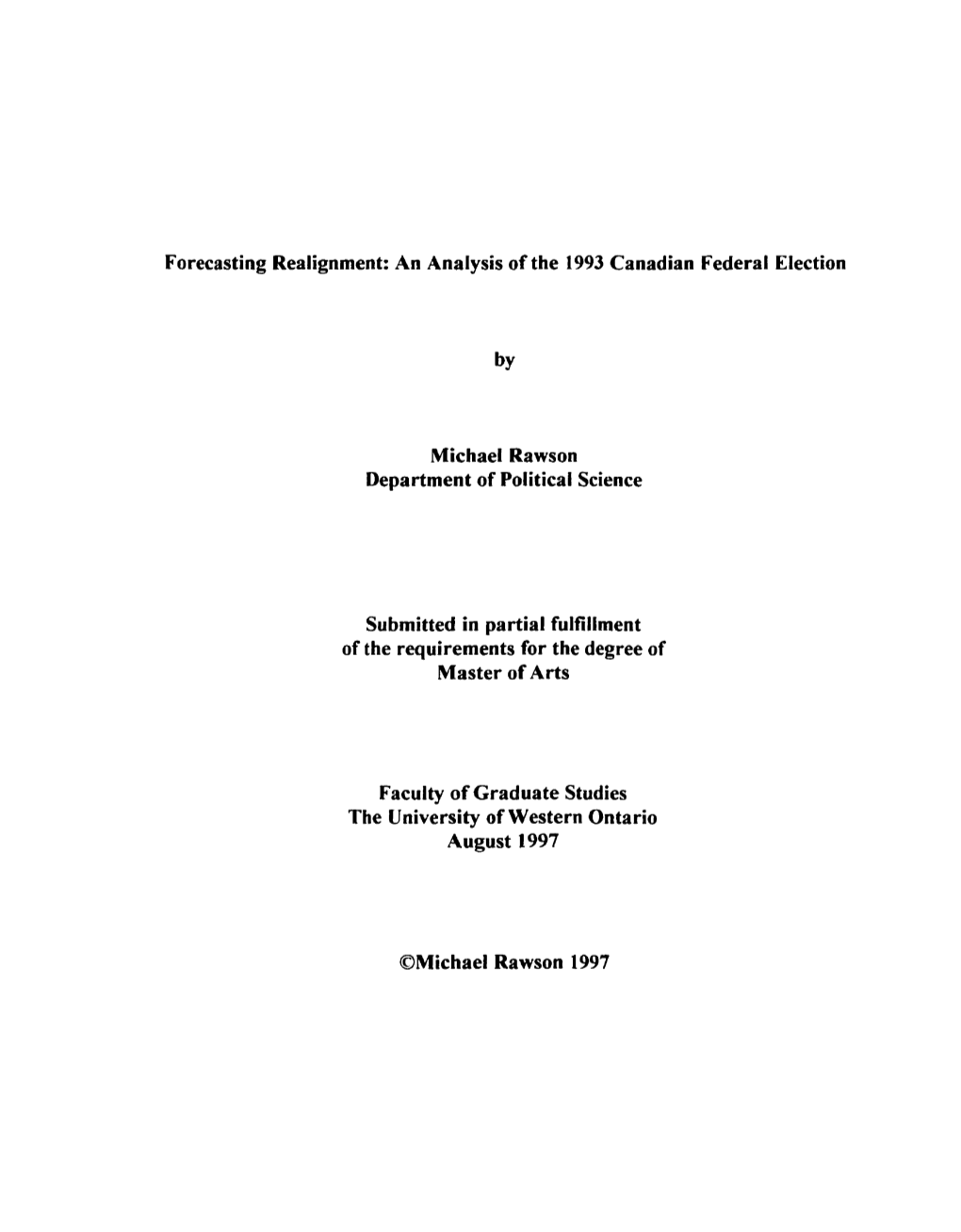 An Analysis of the 1993 Canadian Federal Election Michael Rawson