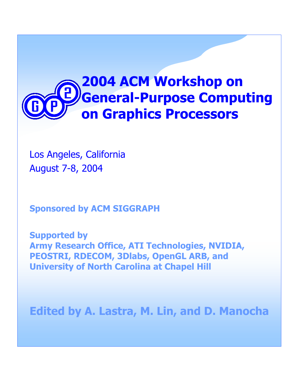 2004 ACM Workshop on General-Purpose Computing on Graphics Processors