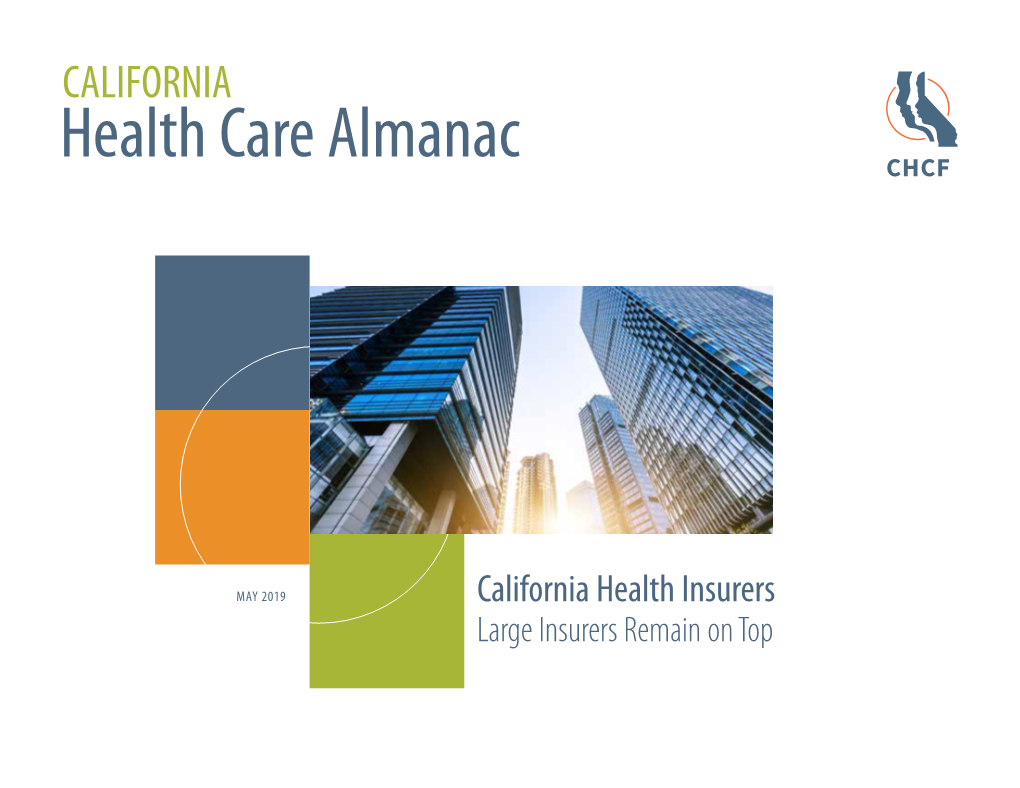 Large Insurers Remain on Top California Health Insurers Executive Summary