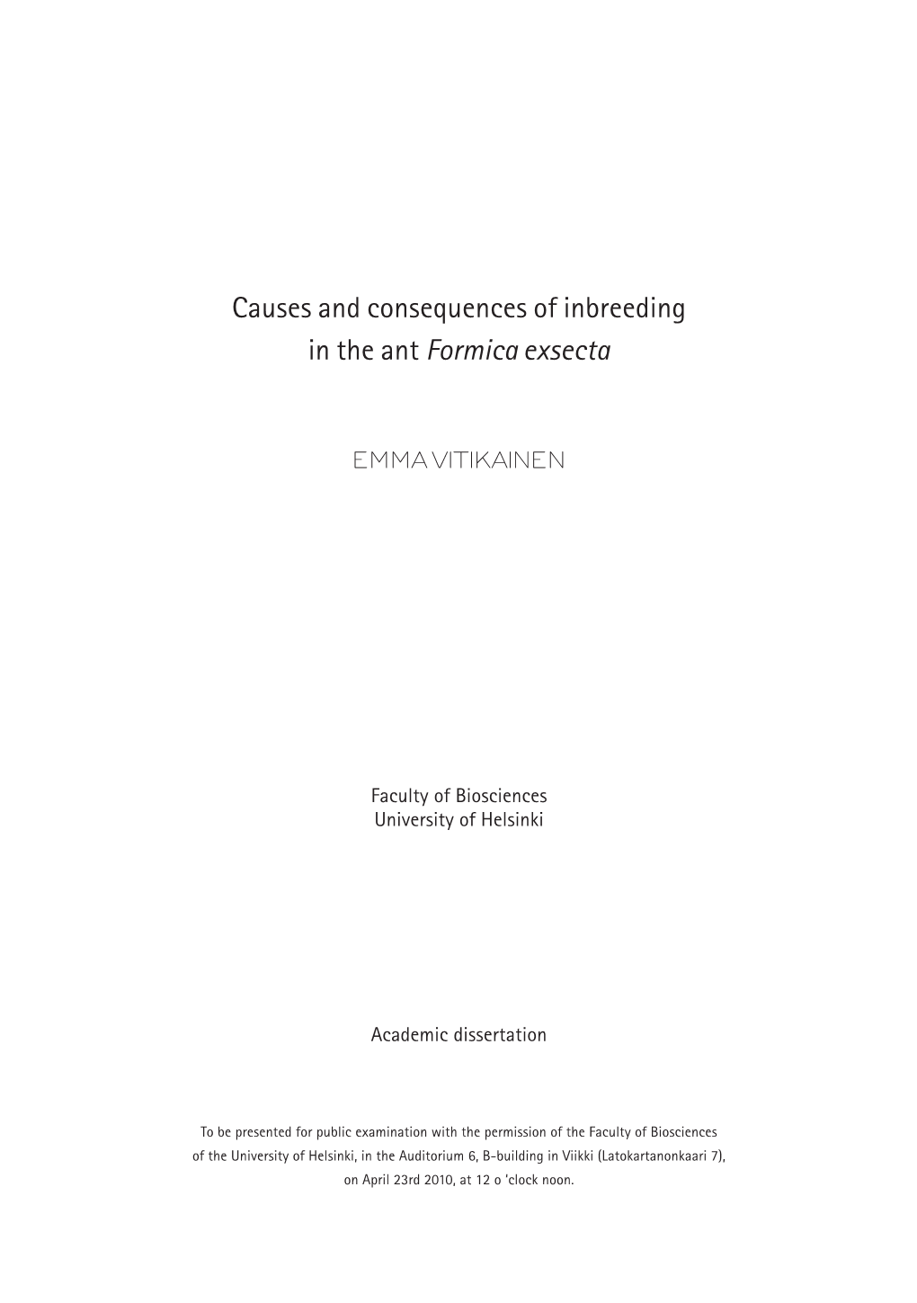 Causes and Consequences of Inbreeding in the Ant Formica Exsecta