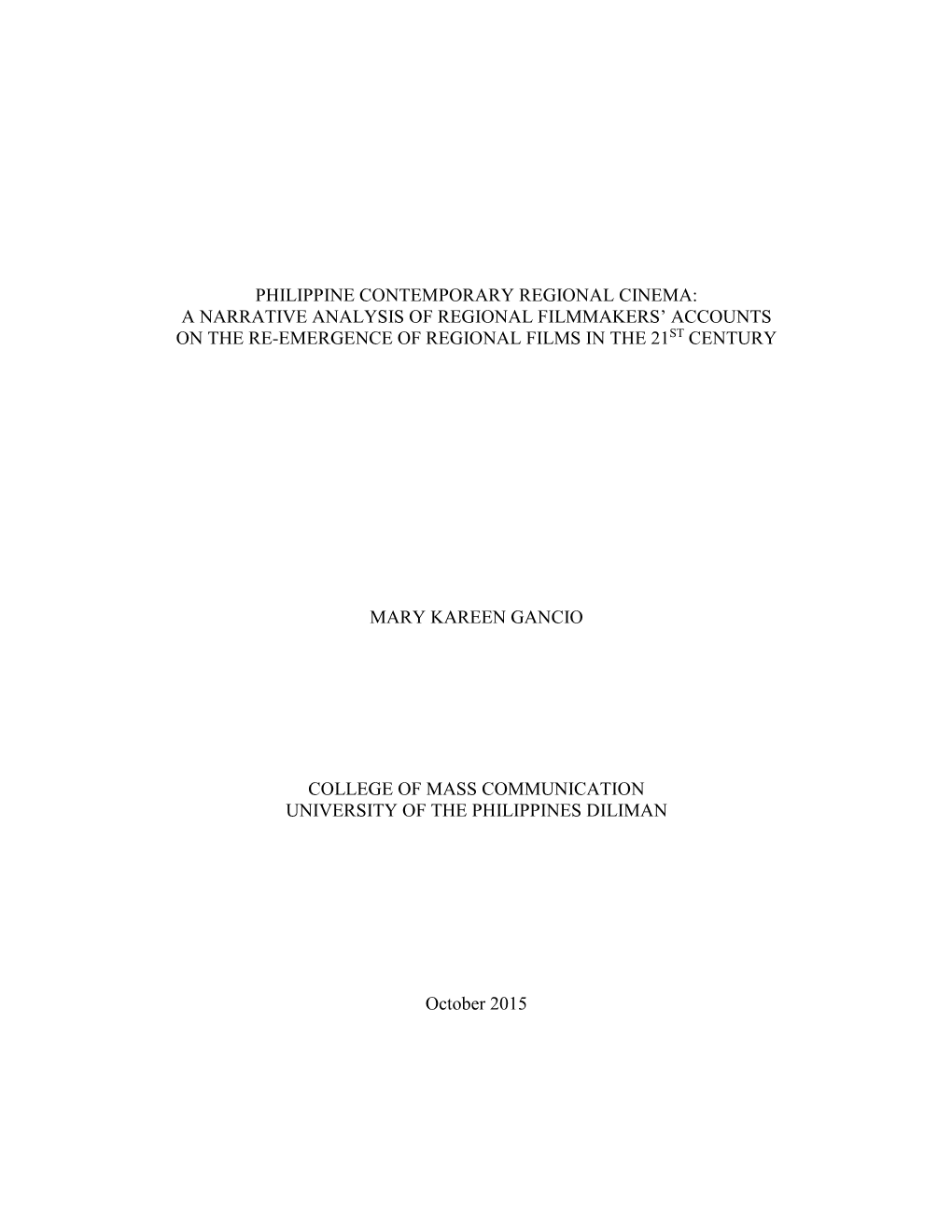 Philippine Contemporary Regional Cinema: a Narrative Analysis of Regional Filmmakers’ Accounts on the Re-Emergence of Regional Films in the 21St Century